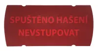 Samolepka pro ART5555 Spuštěno hašení nevstupovat